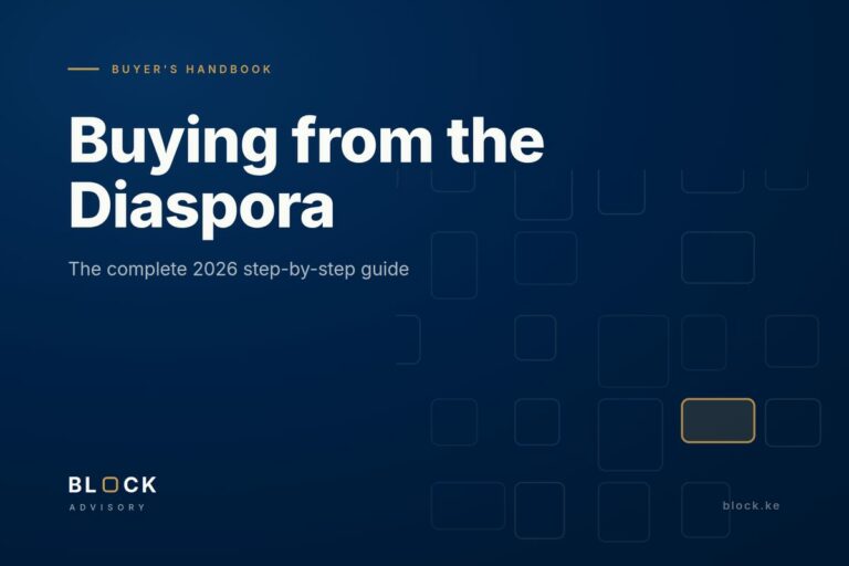 How to Buy Property in Kenya from the Diaspora (2026): The Complete Step-by-Step Guide