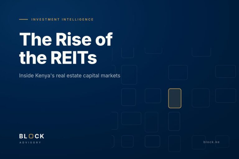 Kenya’s Real Estate Capital Markets in 2026: Inside the Rise of REITs, Institutional Capital, and Smarter Money